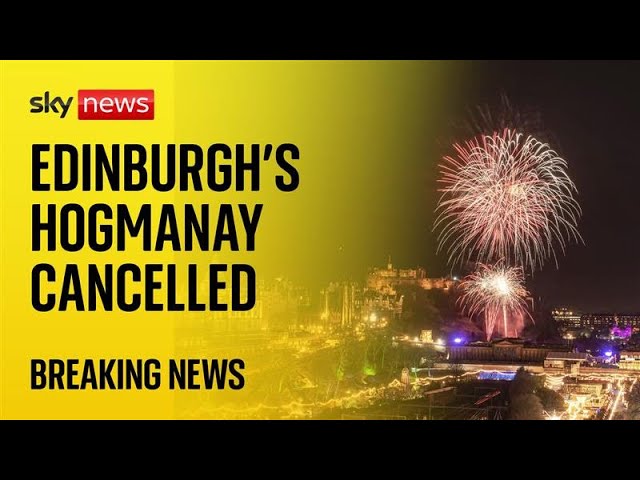 BREAKING: Edinburgh cancels Hogmanay celebrations