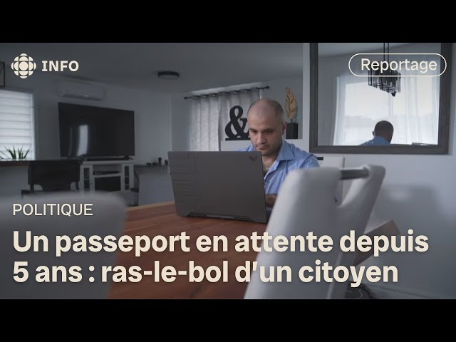 ⁣5 ans pour un passeport : une erreur cause des maux de tête à un résident de Québec