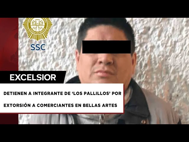 ⁣Cae integrante de ‘Los Pallillos’; extorsionaba a comerciantes de Bellas Artes