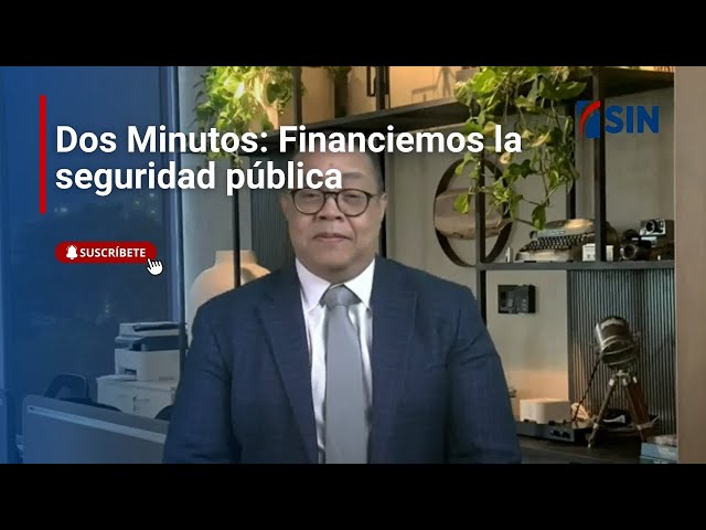 ⁣Dos Minutos: Financiemos la seguridad pública