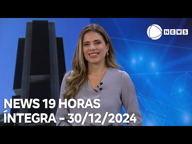 ⁣News 19 Horas - 30/12/2024