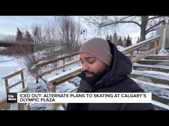 Iced out: Alternate plans to skating at Calgary’s Olympic Plaza