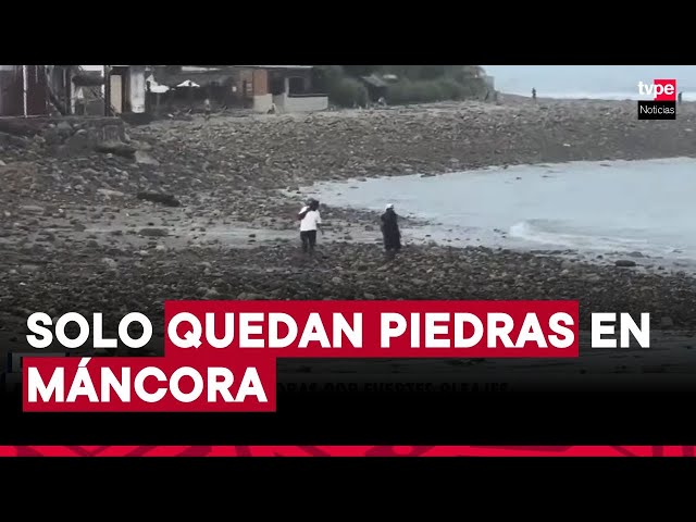 ⁣Fuertes oleajes en Piura arrastran arena de la playa de Máncora y la cubren de piedras