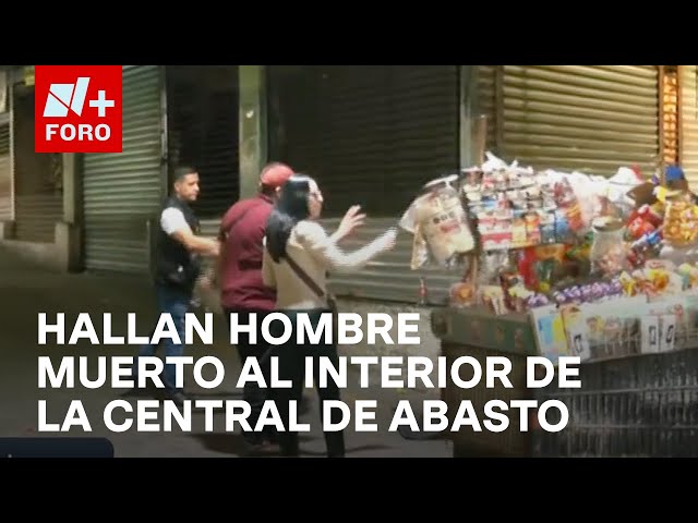 ⁣Muere hombre al interior de la Central de Abastos en Iztapalapa - Las Noticias