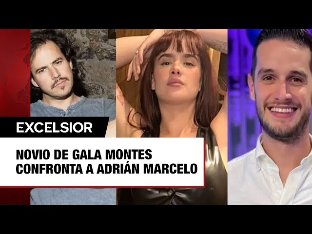 ⁣Novio de Gala Montes confronta a Adrián Marcelo