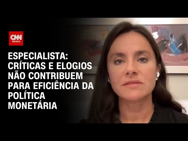 ⁣Especialista: Críticas e elogios não contribuem para eficiência da política monetária | WW