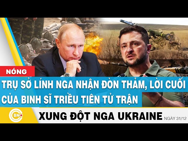 ⁣Xung đột Nga Ukraine | Trụ sở lính Nga nhận đòn thảm, lời cuối của binh sĩ Triều Tiên tử trận ở Nga