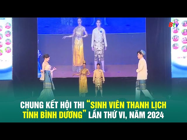 ⁣Chung kết Hội thi “Sinh viên thanh lịch tỉnh Bình Dương” lần thứ VI, năm 2024