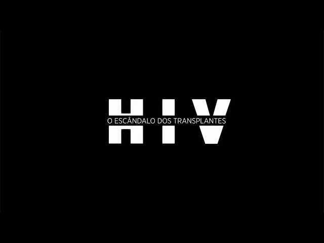 ⁣DOCUMENTÁRIO "HIV: O ESCÂNDALO DOS TRANSPLATES"