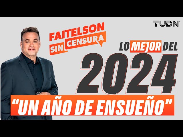 ⁣ Faitelson Sin CENSURA | “Un año de ensueño para los que nos gusta el deporte” - Recap 2024 | TUDN