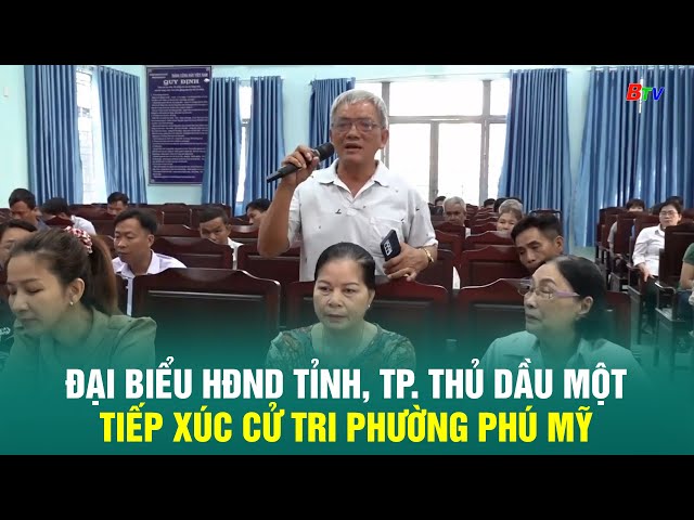 ⁣Đại biểu HĐND Tỉnh, thành phố Thủ Dầu Một tiếp xúc cử tri phường Phú Mỹ