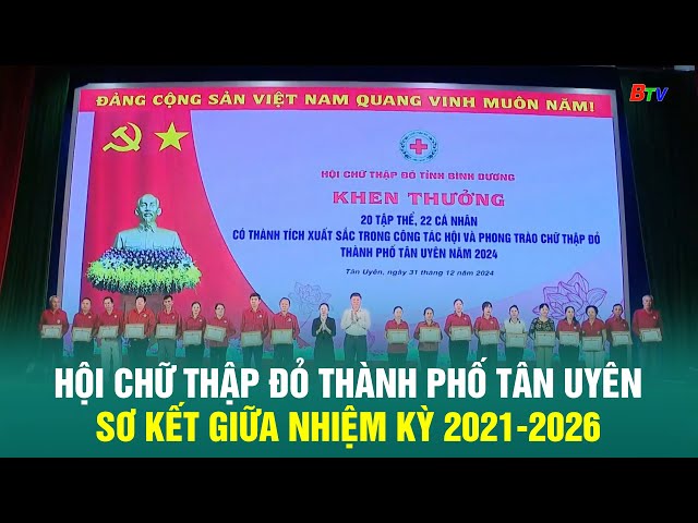 ⁣Hội Chữ thập đỏ thành phố Tân Uyên sơ kết giữa nhiệm kỳ 2021-2026