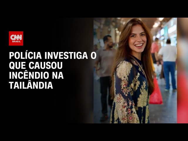 ⁣Polícia investiga o que causou incêndio na Tailândia | CNN NOVO DIA