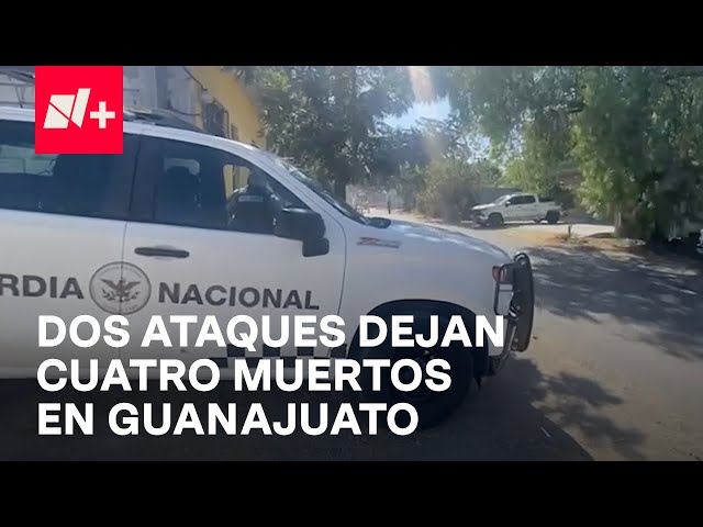 ⁣Cuatro muertos en dos ataques simultáneos en Guanajuato - En Punto