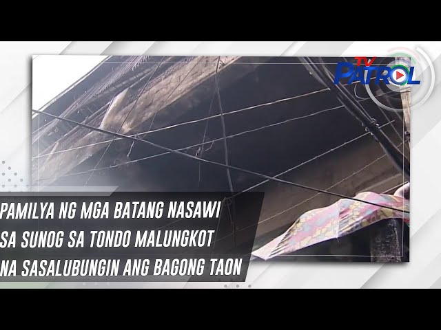 ⁣Pamilya ng mga batang nasawi sa sunog sa Tondo malungkot na sasalubungin ang Bagong Taon