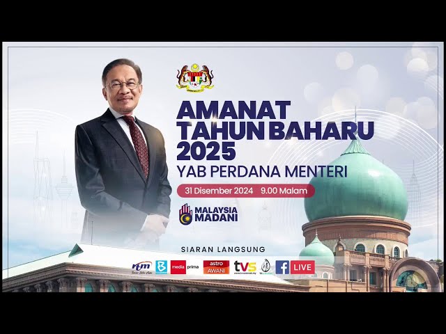 ⁣31 DISEMBER 2024 - AMANAT TAHUN BAHARU 2025 - YAB PERDANA MENTERI