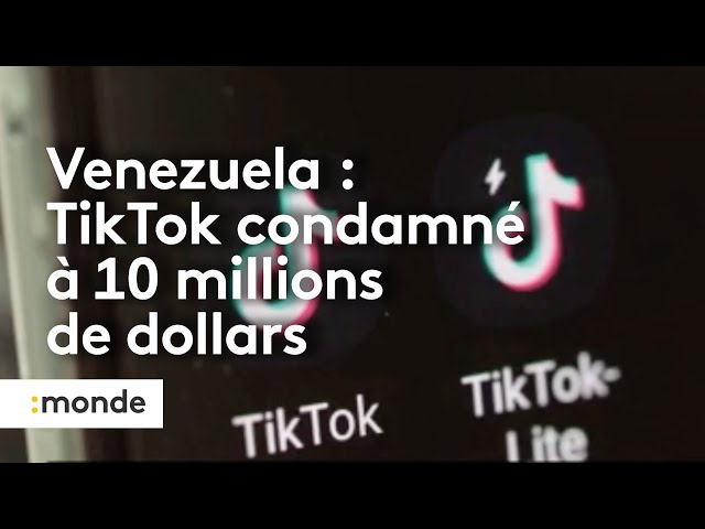 ⁣Venezuela : TikTok condamné à 10 millions de dollars