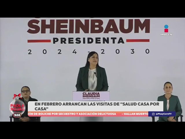 ⁣En febrero arrancan las visitas del programa “Salud Casa por Casa” | DPC con Paola Rojas