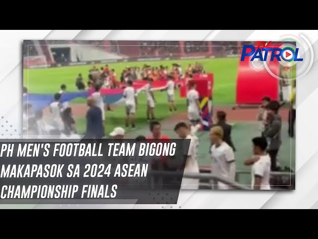 ⁣PH Men's Football Team bigong makapasok sa 2024 ASEAN Championship Finals | TV Patrol