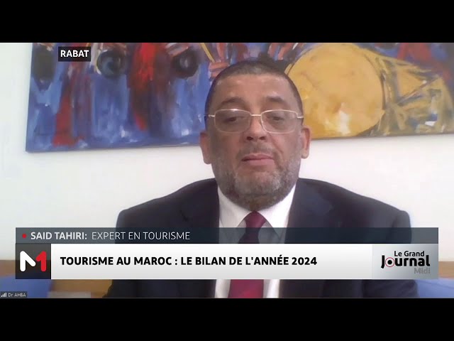 ⁣Tourisme au Maroc : Le bilan de l'année 2024 avec Said Tahiri