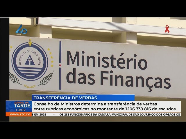 ⁣Conselho de Ministros aprova transferência de 1.106.739.816 escudos entre rubricas económicas