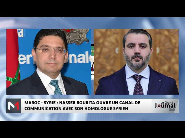 ⁣Maroc-Syrie : Nasser Bourita ouvre un canal de communication avec son homologue syrien