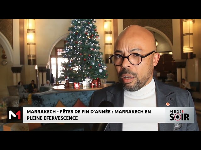 ⁣Fêtes de fin d'année : Marrakech en pleine effervescence