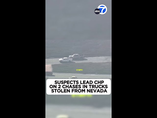 ⁣Suspects lead CHP on 2 chases in trucks stolen from Nevada