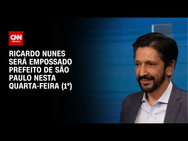 ⁣Ricardo Nunes será empossado prefeito de São Paulo nesta quarta-feira (1º) | LIVE CNN