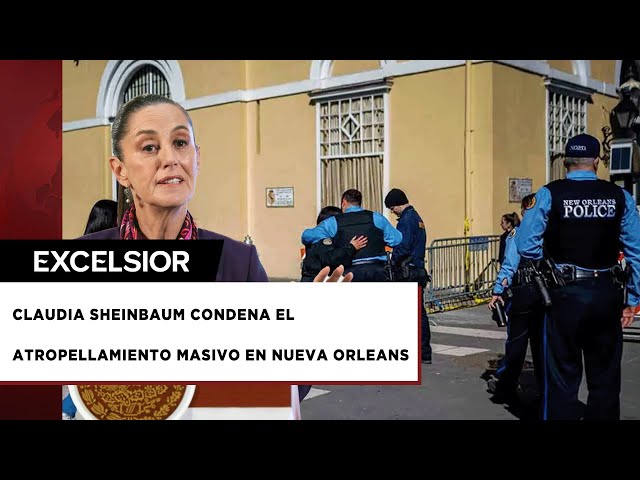 ⁣Condena Claudia Sheinbaum ‘atentado’ en Nueva Orleans