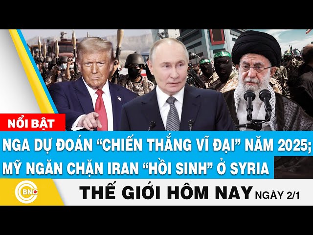 ⁣Tin thế giới hôm nay, Nga dự đoán "chiến thắng vĩ đại" năm 2025; Mỹ chặn Iran "trở 