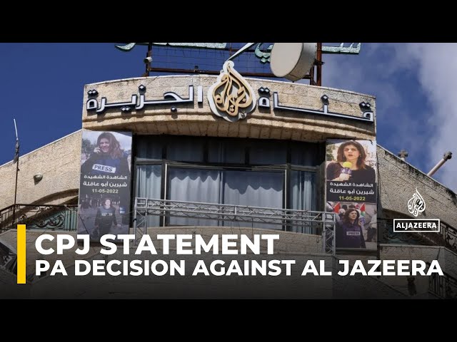 ⁣CPJ urges reversal of Palestinian authority’s decision against Al Jazeera