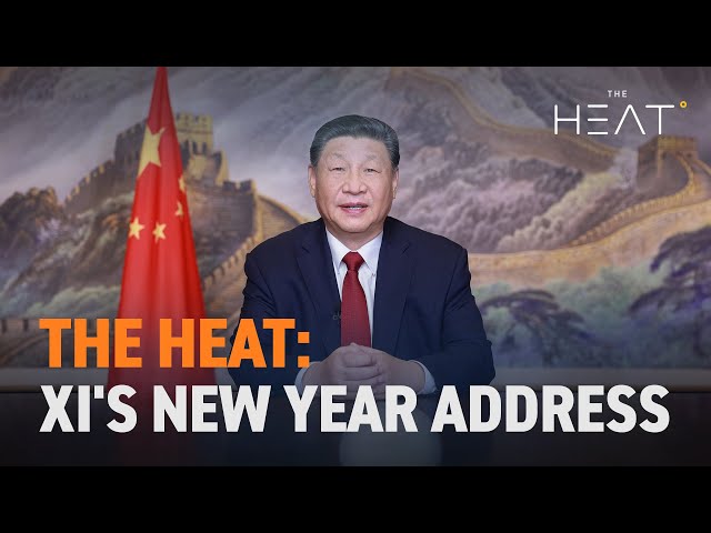 ⁣The Heat: Xi's New Year Address