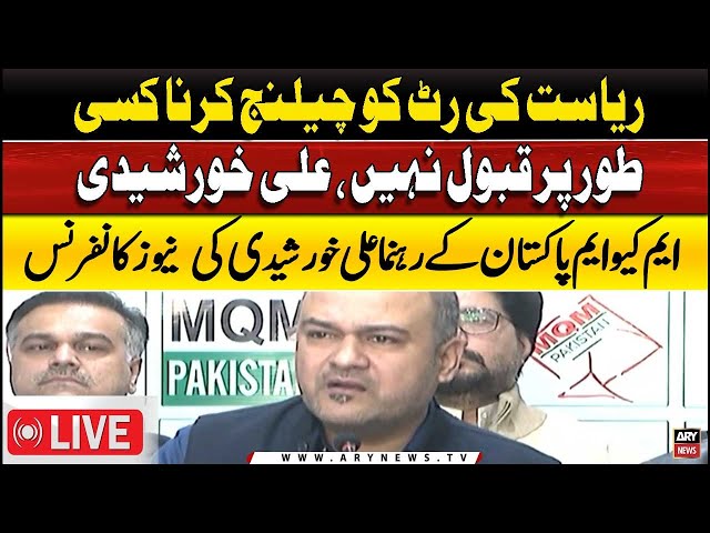 ⁣LIVE | MQM Leader Ali Khurshidi's news conference | ARY News Live