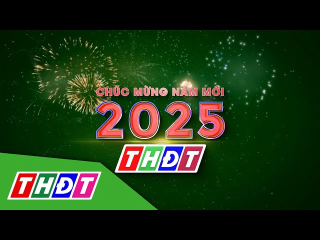 ⁣Truyền hình Đồng Tháp mừng năm mới 2025 | THDT