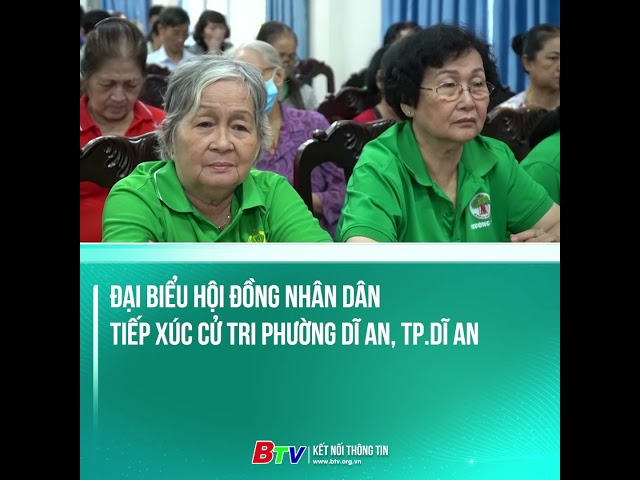 ⁣Đại biểu hội đồng nhân dân tiếp xúc cử tri phường Dĩ An, tp.Dĩ An