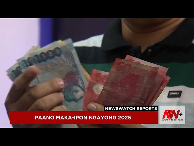 ⁣Paano maka-ipon ngayong 2025 | NewsWatch Reports