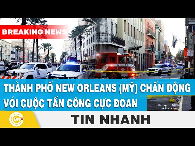 ⁣Thành phố New Orleans (Mỹ) chấn động với cuộc tấn công cực đoan | BNC Now