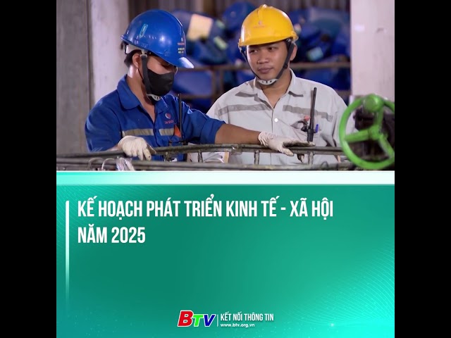 ⁣Kế hoạch phát triển kinh tế - xã hội năm 2025