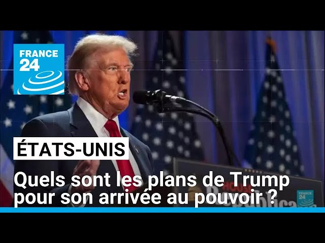 ⁣États-Unis : quels sont les plans de Donald Trump pour son arrivée au pouvoir ? • FRANCE 24