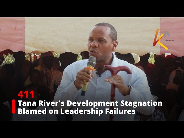 ⁣Tana River's Development Stagnation Blamed on Leadership Failures