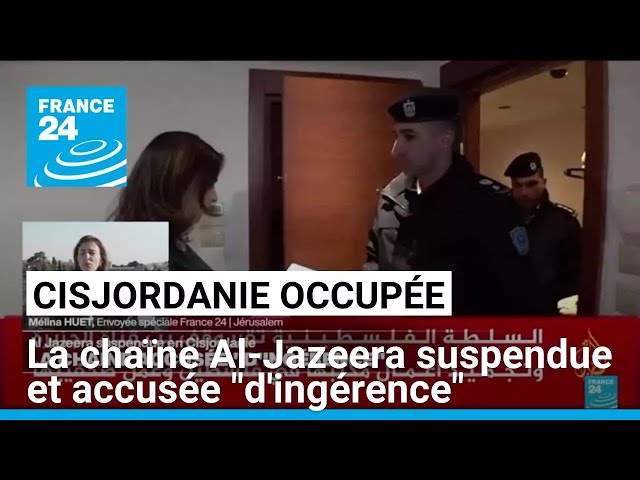 ⁣La chaïne Al-Jazeera suspendue en Cisjordanie, accusée "d'ingérence" • FRANCE 24