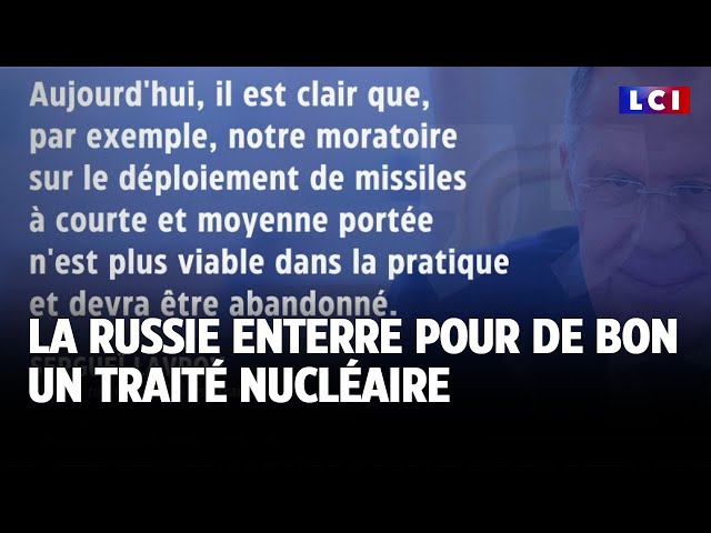 ⁣La Russie enterre pour de bon un traité nucléaire｜LCI