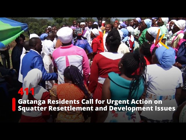 ⁣Gatanga Residents Call for Urgent Action on Squatter Resettlement and Development Issues