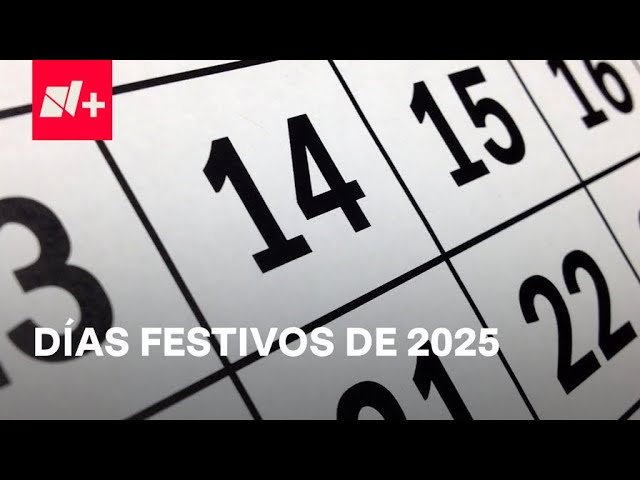 ⁣Puentes y descansos obligatorios del 2025 - Despierta