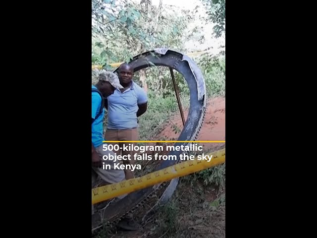 ⁣500-kilogram metallic object falls from the sky in Kenya | AJ#shorts