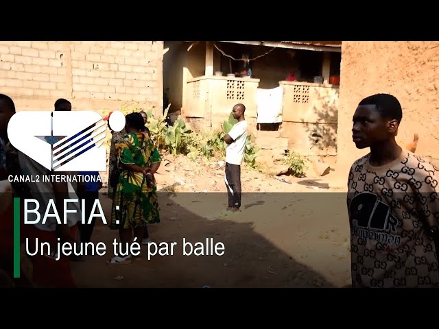 ⁣BAFIA : Un jeune tué par balle