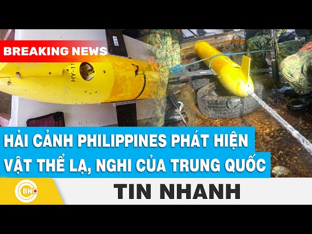 ⁣Hải cảnh Philippines phát hiện vật thể lạ, nghi của Trung Quốc | BNC Now