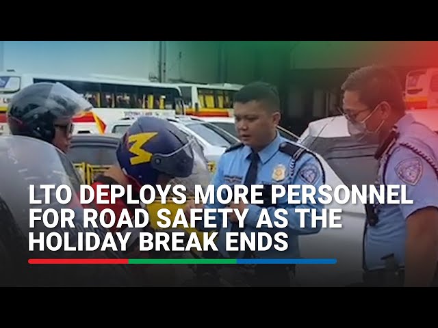 ⁣LTO deploys more personnel for road safety as the holiday break ends