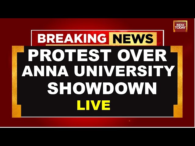 ⁣Anna University Case LIVE Updates: Protest Over Anna University Showdown | Indina Today News